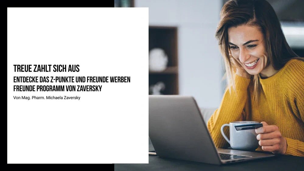 Treue zahlt sich aus - entdecke das Z-Punkte Programm von Zaversky - Apotheke Zaversky