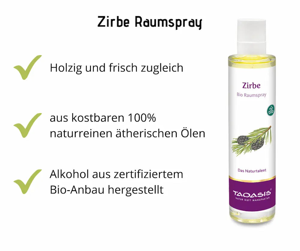 Taoasis Zirbe Bio Raumspray in transparenter Sprühflasche mit weißem Deckel, daneben Infografik mit Hinweisen zu holzig-frischem Duft, naturreinen ätherischen Ölen und Bio-Alkohol