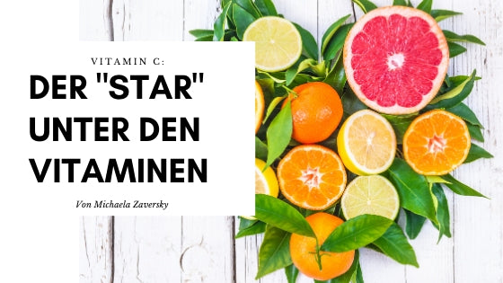 Vitamin C: Der „Star“ unter den Vitaminen