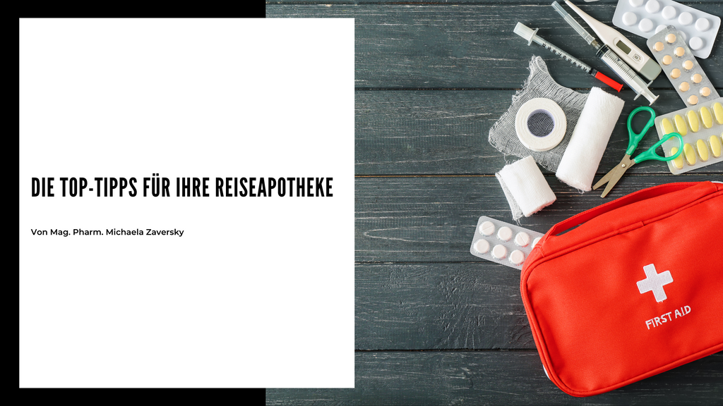 Die Top-Tipps für Ihre Reiseapotheke