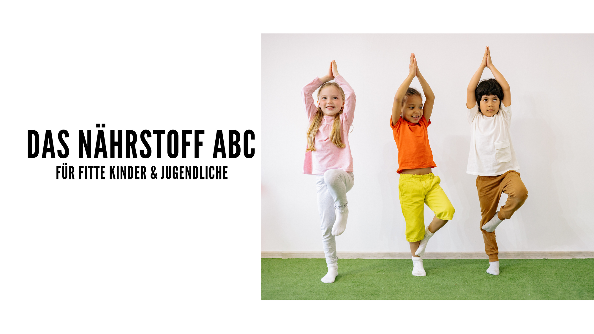 Das Nährstoff-ABC für fitte Kinder und Jugendliche