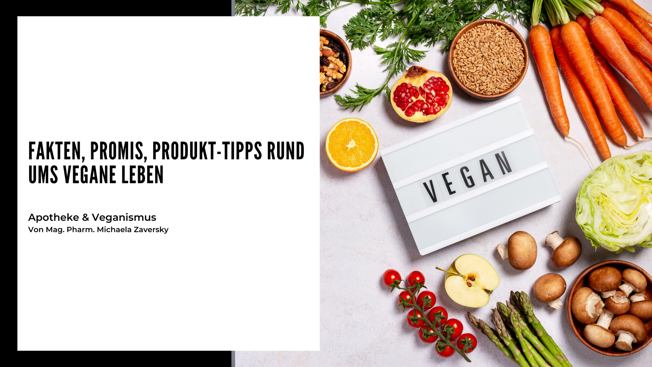 Fakten, Promis, Produkt-Tipps rund ums vegane Leben - Apotheke Zaversky