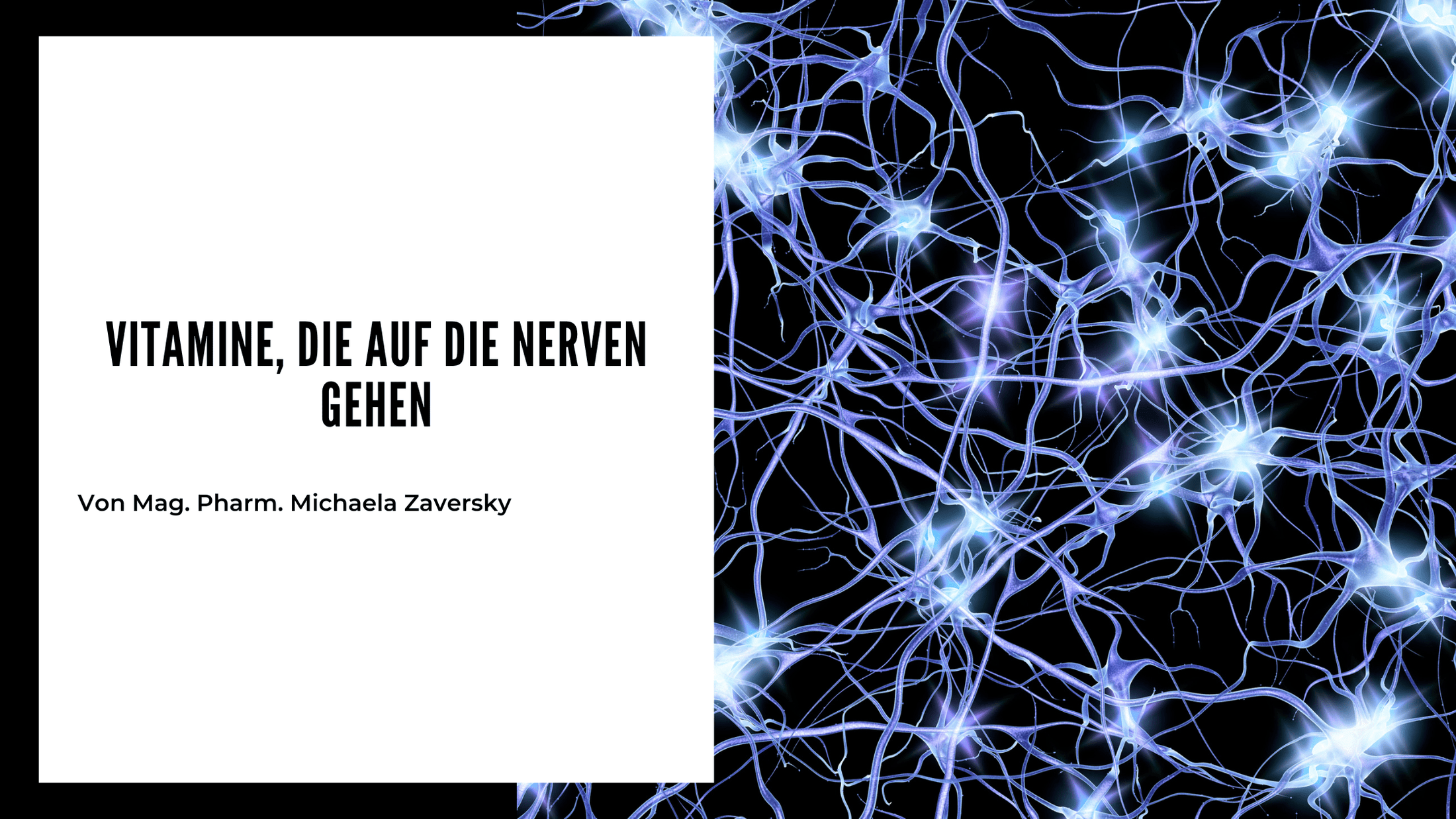 Vitamine, die auf die Nerven gehen - Apotheke Zaversky